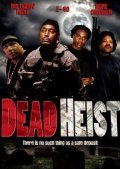 Dead Heist film from Bo Webb filmography.