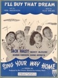 Sing Your Way Home film from Anthony Mann filmography.