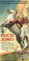 White Eagle - movie with Buck Jones.