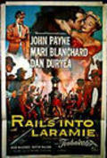 Rails Into Laramie - movie with John Payne.