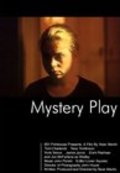 Mystery Play is the best movie in Jon McFarlane filmography.