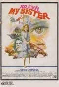So Evil, My Sister - movie with Susan Strasberg.