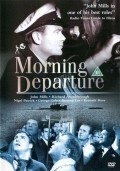 Morning Departure film from Roy Ward Baker filmography.
