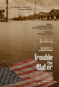Trouble the Water film from Carl Deal filmography.