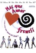 Mas que amor, frenesi is the best movie in Javier Manrique filmography.