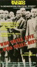 Who Shall Live and Who Shall Die? is the best movie in Claiborne Pell filmography.