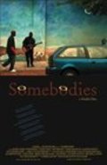 Somebodies is the best movie in Tayler Kreyg filmography.