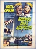 Buenos dias, Acapulco - movie with Rafael Alcayde.