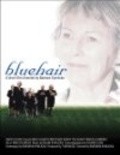 Bluehair - movie with Billie Mae Richards.