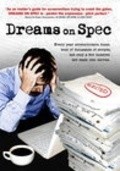 Dreams on Spec is the best movie in Steven E. de Souza filmography.