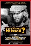 Who Is Harry Nilsson (And Why Is Everybody Talkin' About Him?) is the best movie in Gerry Beckley filmography.
