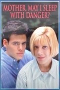 Mother, May I Sleep with Danger? is the best movie in Tori Spelling filmography.