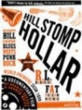 Hill Stomp Hollar film from Bradley Beesley filmography.