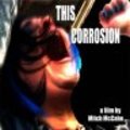 This Corrosion is the best movie in Beth Tapper filmography.