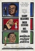 The World, the Flesh and the Devil film from Ranald MacDougall filmography.