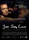 Film Just Say Love.