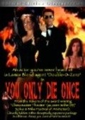 You Only Die Once is the best movie in Kris Homel filmography.