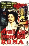 Avanti a lui tremava tutta Roma - movie with Anna Magnani.