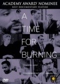 A Time for Burning is the best movie in Erni Chembers filmography.