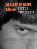 Suffer the Little Children film from Bernardo Viyela filmography.
