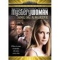 Film Mystery Woman: Sing Me a Murder.