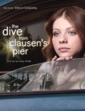 The Dive from Clausen's Pier film from Harry Winer filmography.