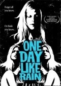 One Day Like Rain - movie with Dylan Kussman.