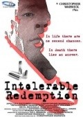 Intolerable Redemption is the best movie in Kris Plauman filmography.