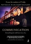 Communication - movie with Alexander Campbell.