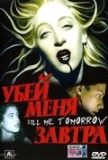 Kill Me Tomorrow is the best movie in Lyndee Yamshon filmography.