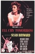 I'll Cry Tomorrow film from Daniel Mann filmography.