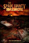 The Spade County Massacre is the best movie in Kassandra Gruszkowski filmography.