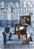 Paris Skylight film from Stephen Southouse filmography.