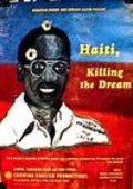 Film Haiti: Killing the Dream.