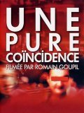 Une pure coincidence - movie with Romain Goupil.
