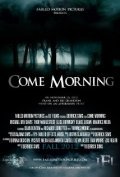 Come Morning is the best movie in Thomas Moore filmography.