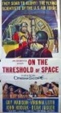 On the Threshold of Space - movie with Warren Stevens.