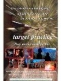 Target Practice is the best movie in Richard DeGuilio filmography.