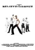 Believe the Dance is the best movie in Pauly Burke filmography.