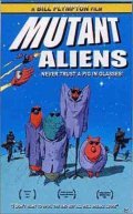 Mutant Aliens film from Bill Plympton filmography.