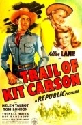 Trail of Kit Carson film from Lesley Selander filmography.