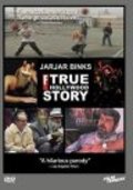 JarJar Binks: The F! True Hollywood Story