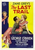 The Last Trail - movie with George O\'Brien.