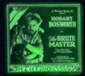 The Brute Master - movie with Hobart Bosworth.