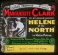 Helene of the North - movie with Marguerite Clark.