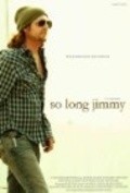 So Long Jimmy film from Bradley W. Ragland filmography.