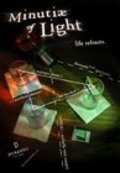 Minutiae of Light film from Michelle Van Sandt filmography.