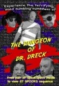Film The Dungeon of Dr. Dreck.