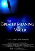 Film The Greater Meaning of Water.