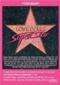 Lovedolls Superstar is the best movie in Jennifer Schwartz filmography.